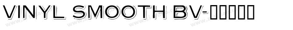 Vinyl Smooth BV字体转换
